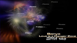 BanYa - Love is a Danger Zone (Short Cut)