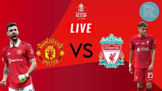 MANCHESTER UNITED vs LIVERPOOL | EMIRATES FA CUP QUARTER FINAL LIVE STREAM & WATCHALONG