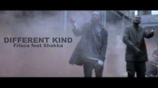 Video thumbnail of "DIFFERENT KIND - Frisco feat. Shakka"