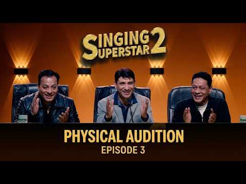 SINGING SUPERSTAR S2 || Episode 3 || Physical Audition || Singing Reality Show