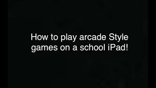 How to play games on a school iPad!