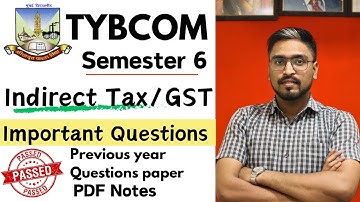 GST Sem 6 important Questions | TYBCOM SEM 6 Indirect Tax