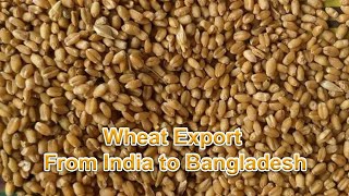wheat export from india to bangladesh | 1st shipment 5000 MT