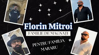 FLORIN MITROI - FAMILIE DE MAGNAȚI 💥 NOU 2024 (PENTRU FAMILIA MARARU)