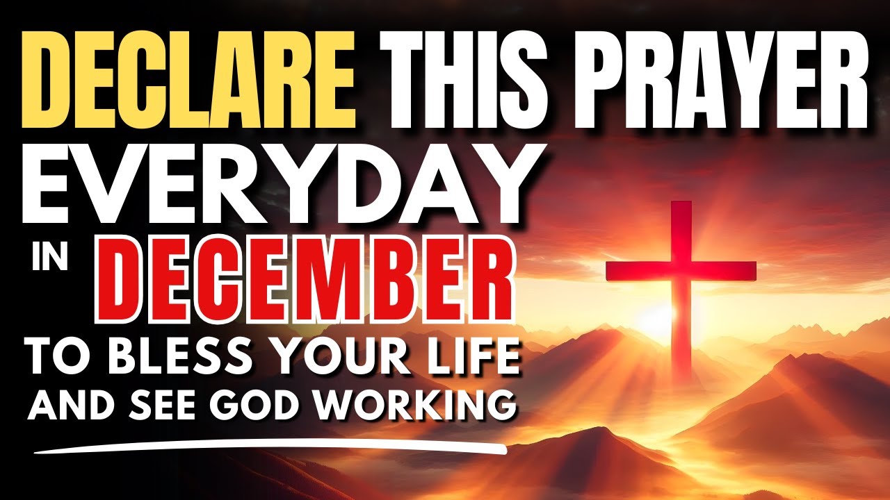 December Blessings Prayer | Step Into Divine Favour, Protection & Overflow