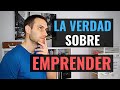 La verdad sobre Emprender: Expectativa vs Realidad (+ 10 Consejos)