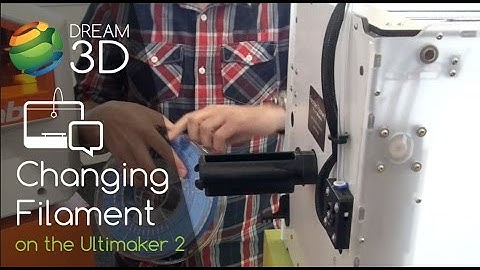 Changing Filament on the Ultimaker 2 | Tutorials | Dream 3D