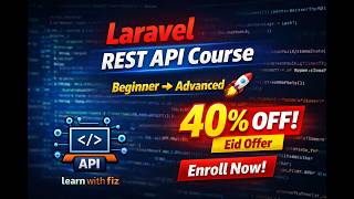 Laravel REST API Development Paid Course Bangla | Learn With Fiz API Course