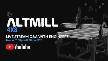 AltMill 4x8 Q&A with our Engineers