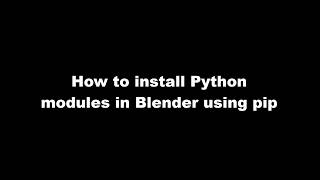 Install Python modules in Blender with pip