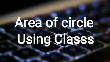 Area of circle using class