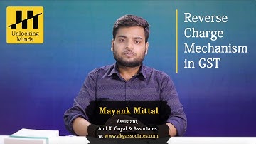 Demystifying Reverse Charge Mechanism in GST: A Comprehensive Guide.