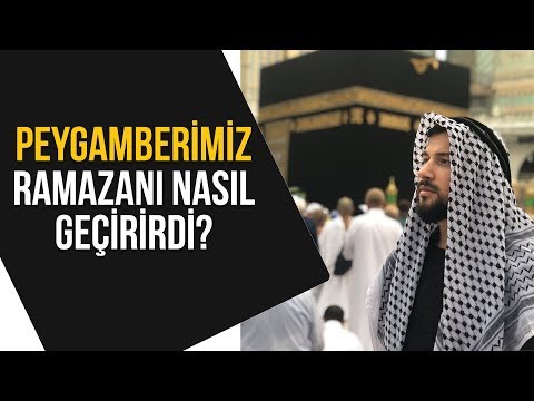 Peygamberimiz Ramazanı Nasıl Geçirirdi?