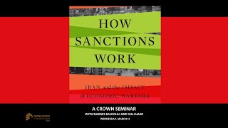 How Sanctions Work: Iran and the Impact of Economic Warfare by Crown Center for Middle East Studies 319 views 2 months ago 1 hour, 11 minutes