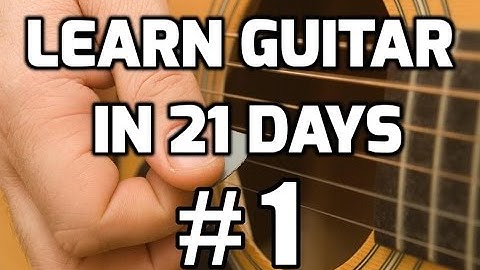 Guitar Lessons for Beginners in 21 days #1 | How to play guitar for beginners