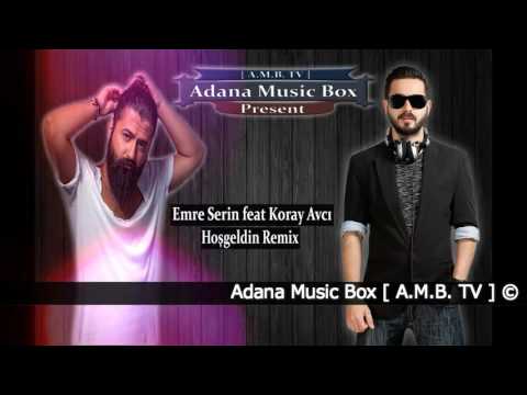 Emre Serin feat Koray Avcı - Hoşgeldin