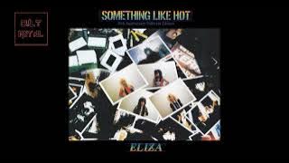 Download lagu Eliza - Something Like Hot (Full Album)