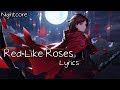 Nightcore - Red Like Roses