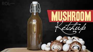Before There Was Heinz, There Was THIS | MUSHROOM Ketchup