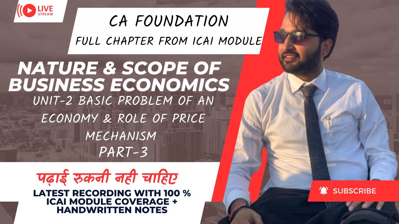 NATURE SCOPE OF BUSINESS ECONOMICS UNIT 2 BASIC PROBLEM OF AN ECONOMY Nature scope of business economics unit 2 basic problem of an economy