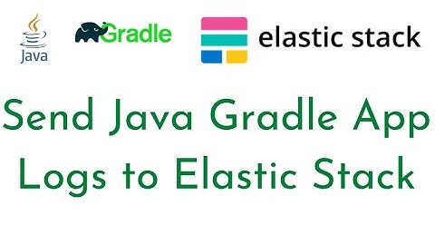 How to Send Java Gradle App Logs to Elastic Stack | Java App logs with ELK Stack | ELK Tutorial