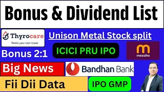 BANDHAN BANK I THYROCARE BONUS  ICICI PRU IPO I IPO GMP I Bonus, Split &amp; dividend I Upcoming bonus