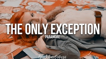 The Only Exception || Paramore || Traducida al español + Lyrics