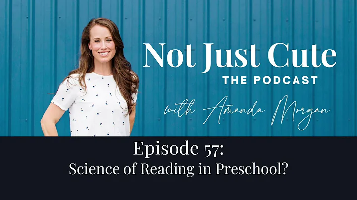 Not Just Cute, the Podcast Episode 57: Science of Reading in Preschool?