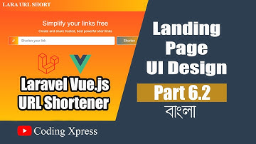 6.2 Landing Page Design | Laravel Vue.js URL Shortener | Laravel Vuejs Tutorial | Coding Xpress
