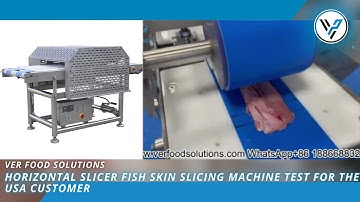 Horizontal Slicer Fish Skin Slicing Machine Test for the USA Customer