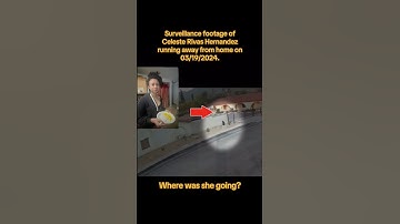 The last Surveillance footage of Celeste Rivas Hernandez #d4vd #celesterivas #celesterivascase