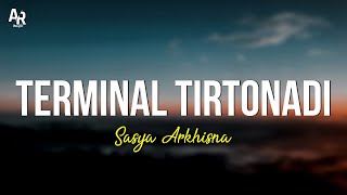 Terminal Tirtonadi - Sasya Arkhisna (LIRIK) | nalikane ing tirtonadi