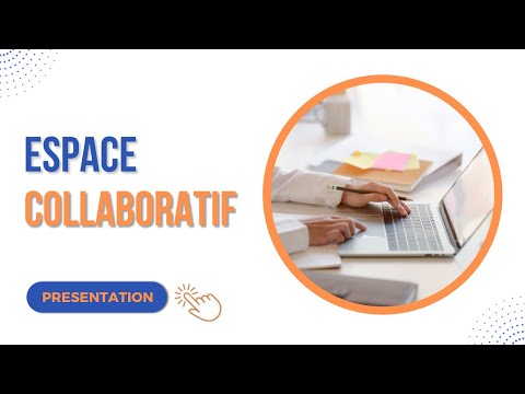 Espace collaboratif Espace collaboratif