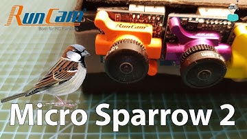 Runcam Micro Sparrow 2 - Review & SBS Comparison