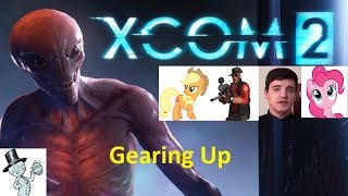 Xcom 2: Part 13: Gearing Up