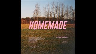 Video voorbeeld van "Matthew Chaim - Homemade (Audio)"