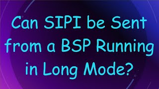Can SIPI be Sent from a BSP Running in Long Mode? screenshot 4