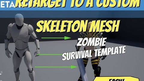 Unreal Engine Zombie Survival | Custom Skeleton Mesh Retarget and Setup
