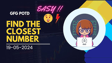 Find the closest number - GFG POTD Solution