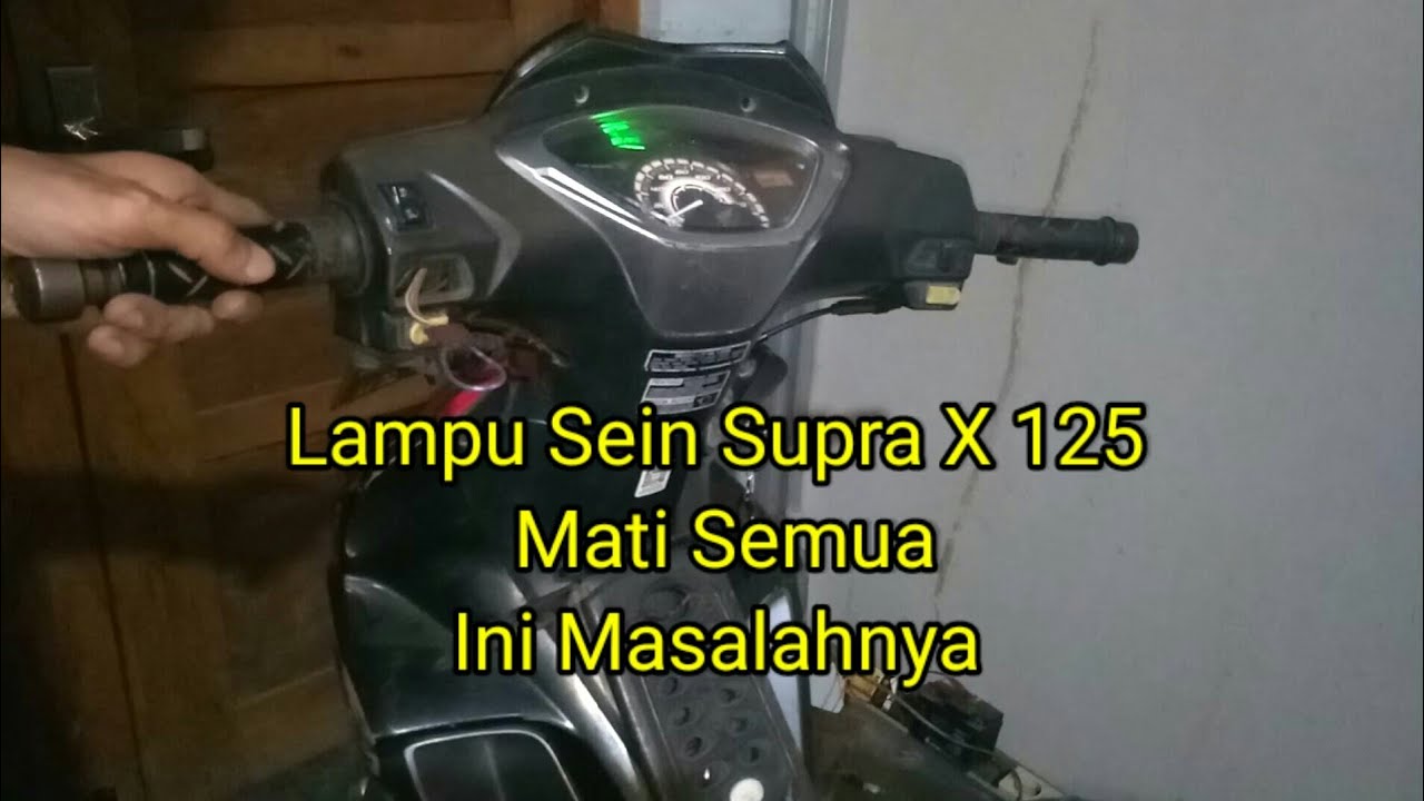 Penyebab Lampu Sein Supra X125 Mati Semua dan Cara memperbaiki