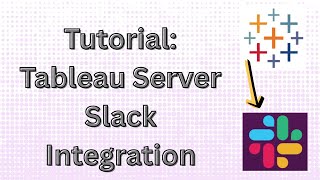 Connect Tableau Server to Slack Tutorial | Steps & Integration Troubleshooting - Rod Sardari
