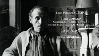 Louis-Ferdinand CÉLINE : « Céline l'écrivain » par Henri GODARD (2011)