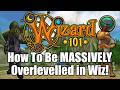 How To Become MASSIVELY Overlevelled in Wizard101 How To Become MASSIVELY Overlevelled in Wizard101