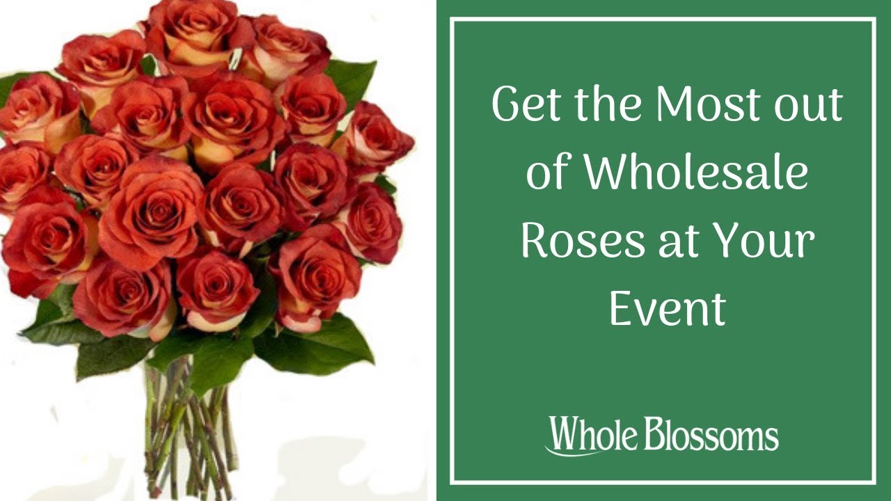 Get the Most out of Wholesale Roses at Your Event