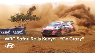Hyundai N | Where Legends Are Born, WRC Safari Rally Kenya - “Go Crazy”
