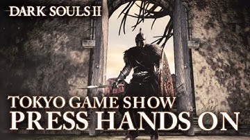 Dark Souls II - PS3/X360/PC - International Press Hands On (English)