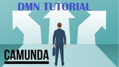 CAMUNDA 7 DMN WITH BUSINESS RULE TASK TUTORIAL