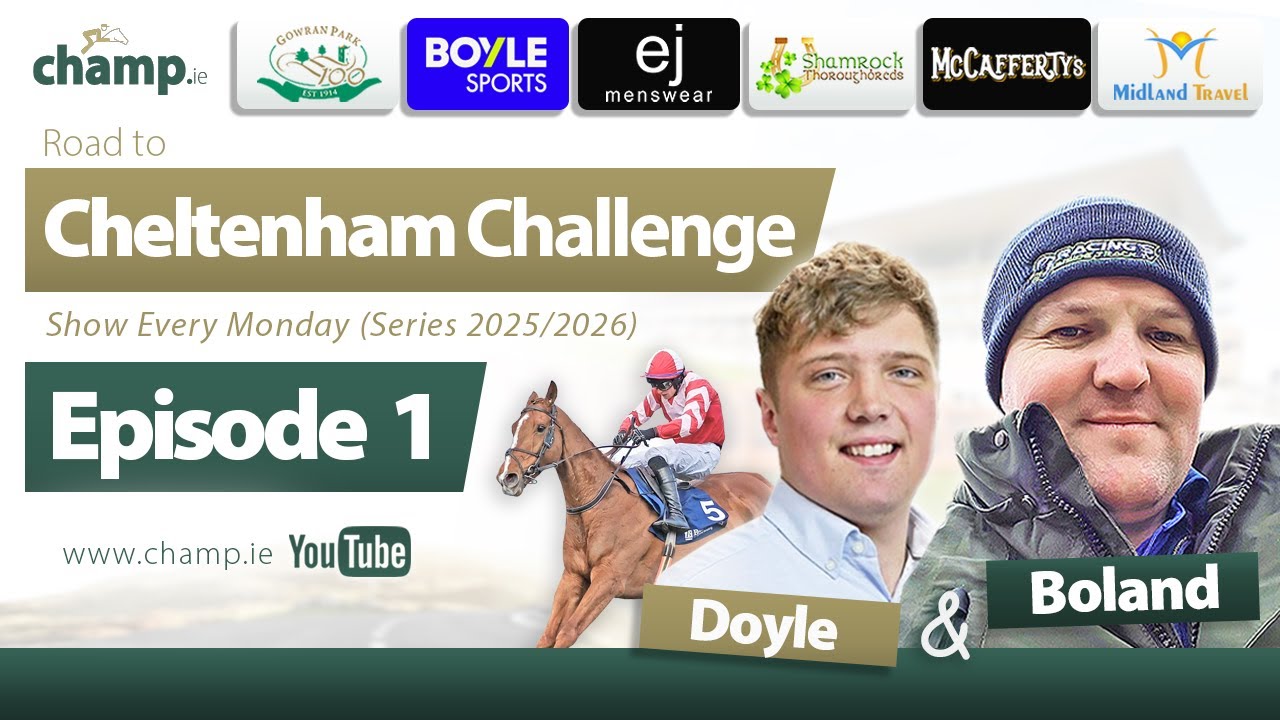CHELTENHAM 2026 PREVIEW 🐴 DOYLE & BOLAND | The Road to Cheltenham Challenge 2026 (EPISODE 1)✅