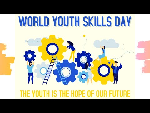 World Youth Skills Day : Inspiring Quotes which encourages “Learning for life and work”