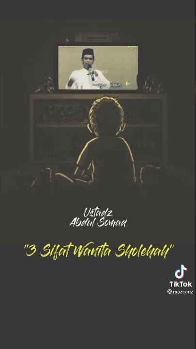 Ustadz Abdul Somad - 3 Sifat Wanita Sholehah
